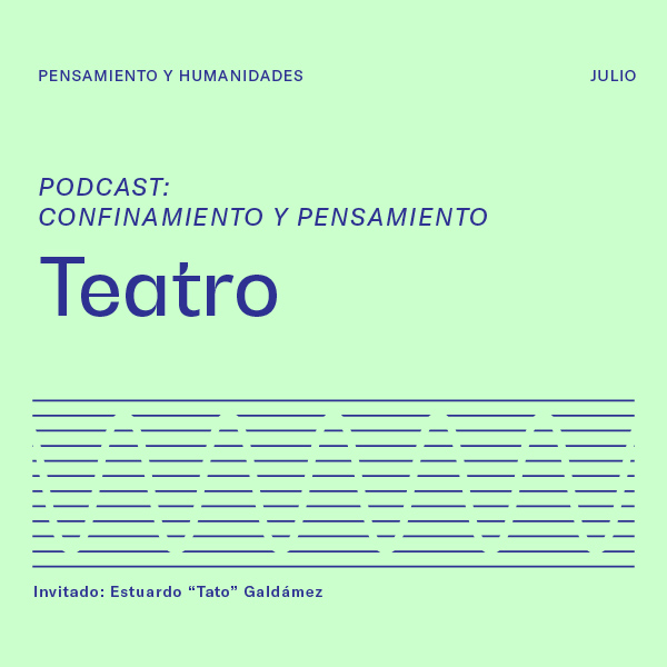 Podcast Pensamiento y confinamiento Teatro