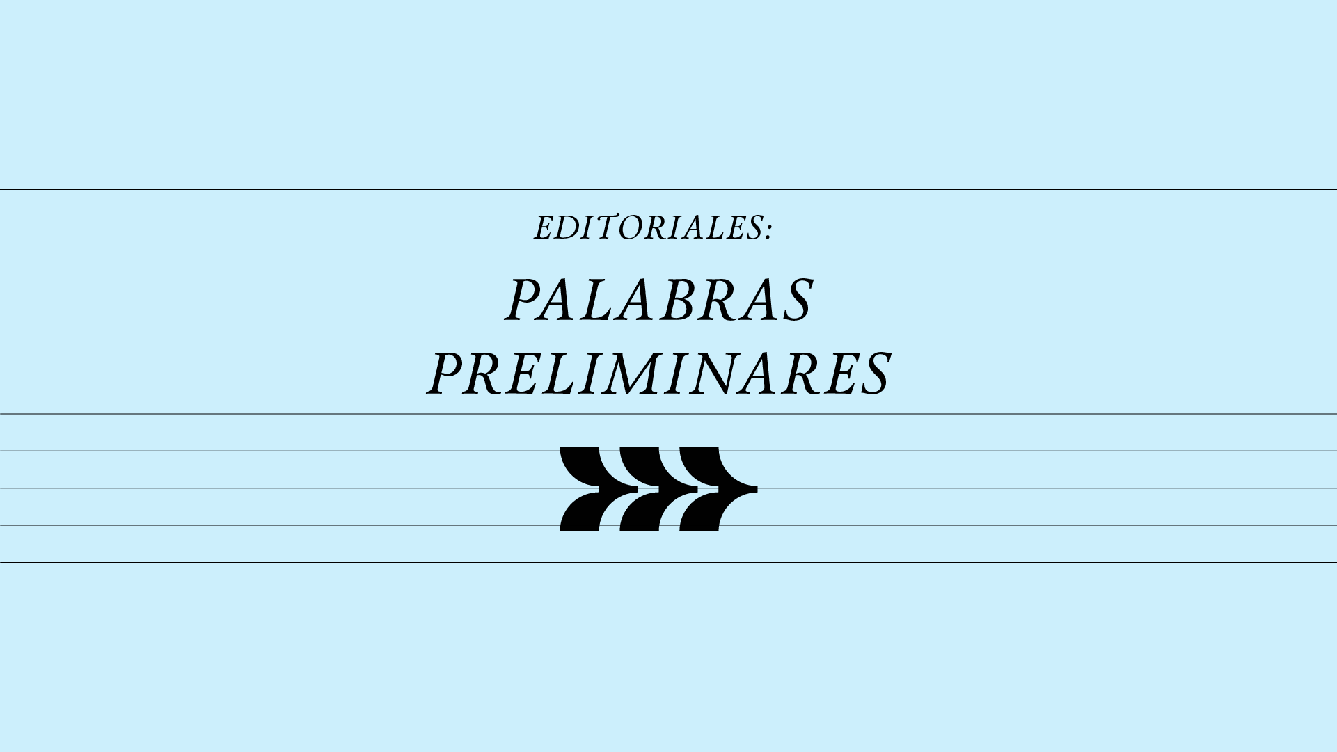 Editoriales Palabras preliminares