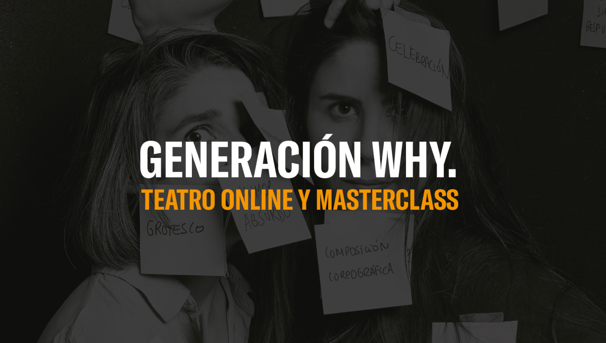 Teatro online Generacin Why