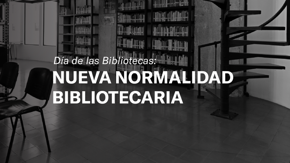 Nueva normalidad bibliotecaria