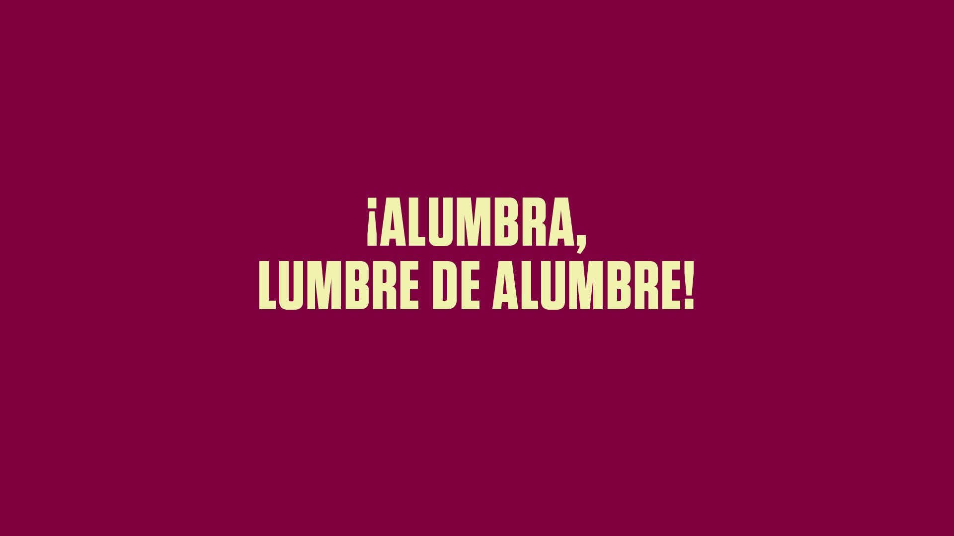 Alumbra lumbre de alumbre