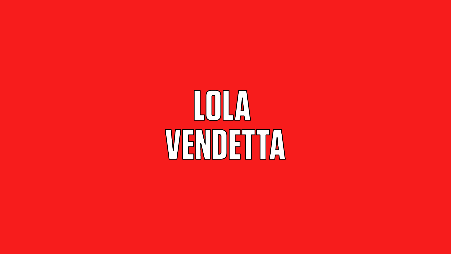 Lola Vendetta