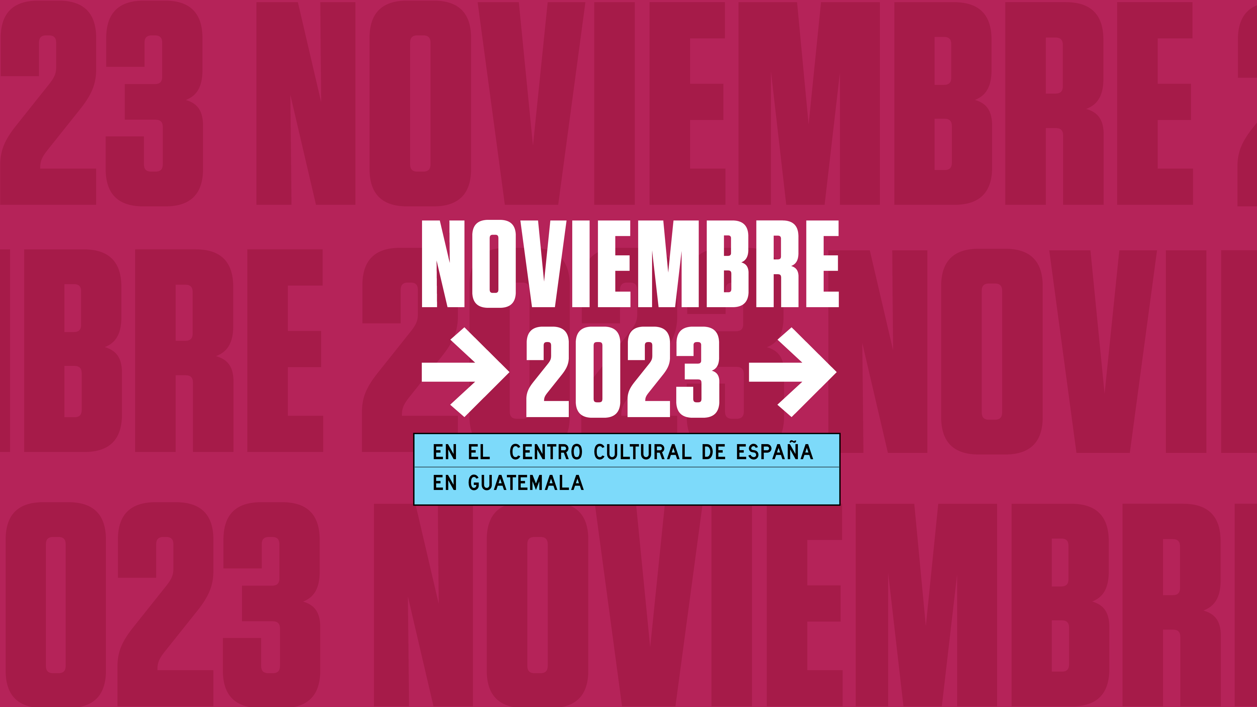 Noviembre en el Centro Cultural de Espaa de Guatemala