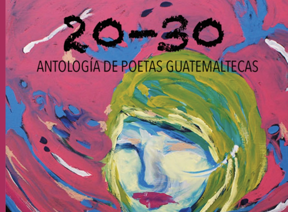 Presentacin de la Antologa de Poetas Guatemaltecas 2030 en homenaje a Ana Mara Rodas