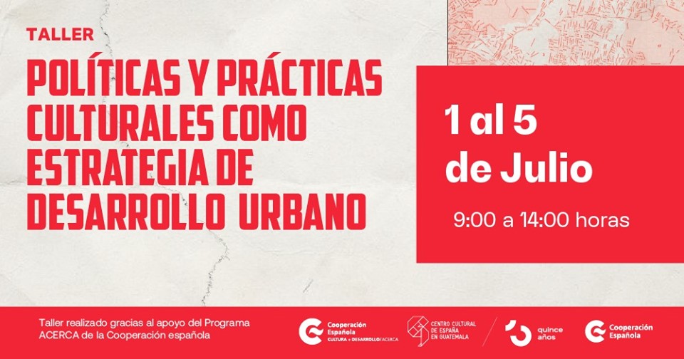 Taller Polticas y prcticas culturales como estrategia de desarrollo urbano