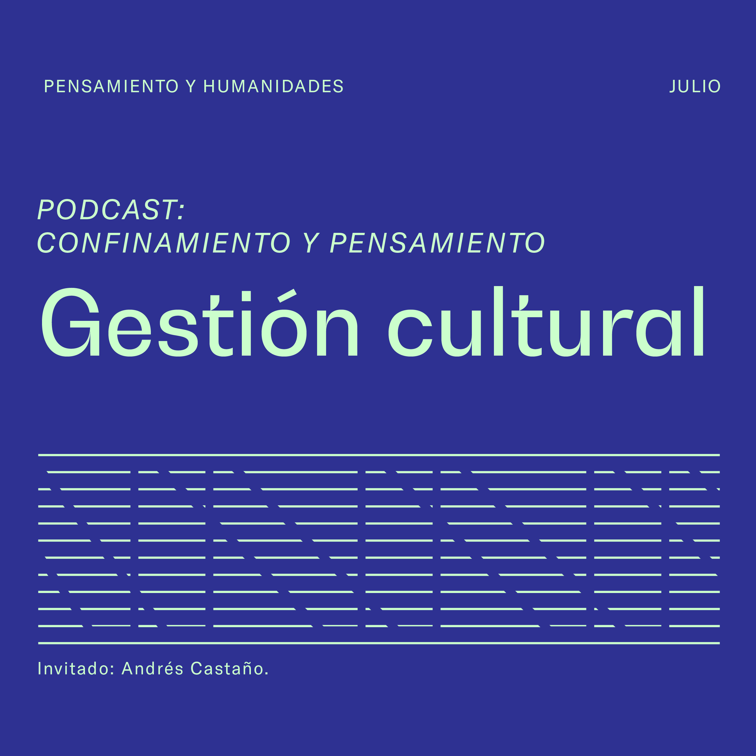 Podcast Pensamiento y confinamiento Gestin cultural