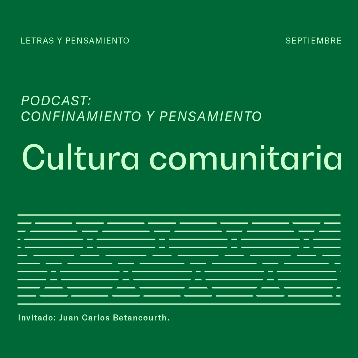 Podcast Pensamiento y confinamiento Cultura comunitaria