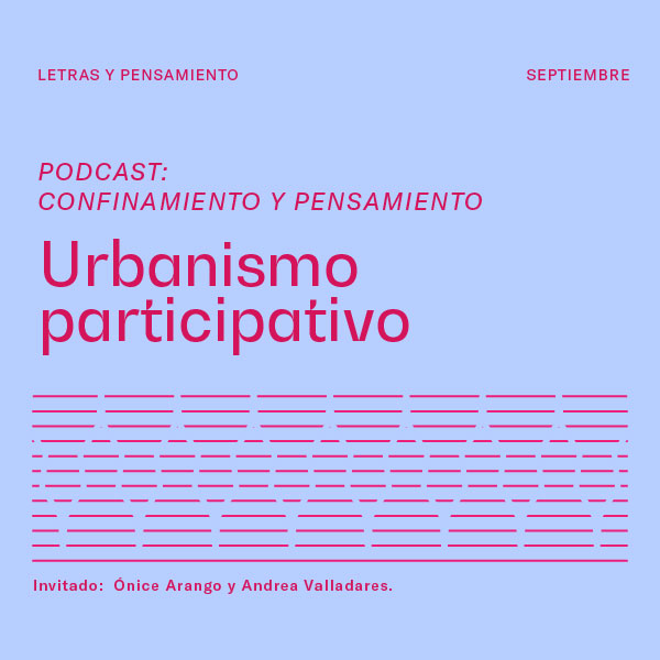 Podcast Pensamiento y confinamiento Urbanismo participativo