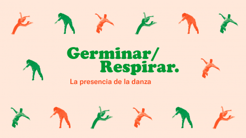 Germinarrespirar La presencia de la danza