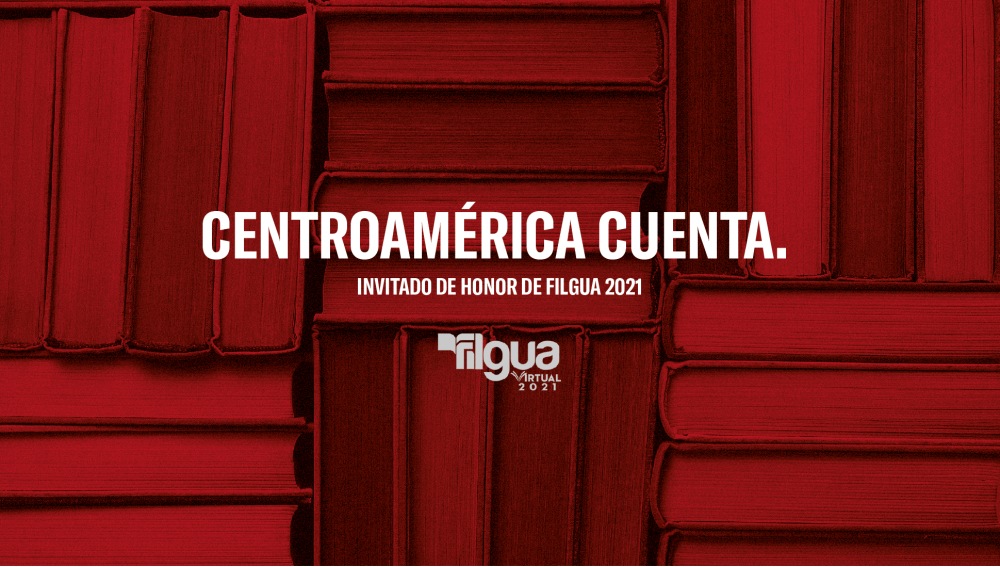 Espaa en Centroamrica Cuenta Invitado de Honor de la FILGUA 2021