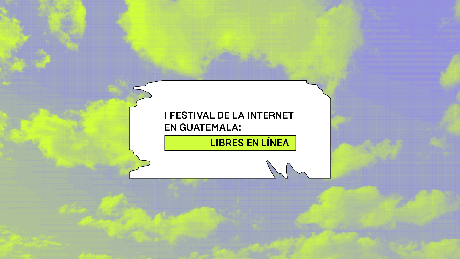 I Festival de la Internet en Guatemala libres en lnea