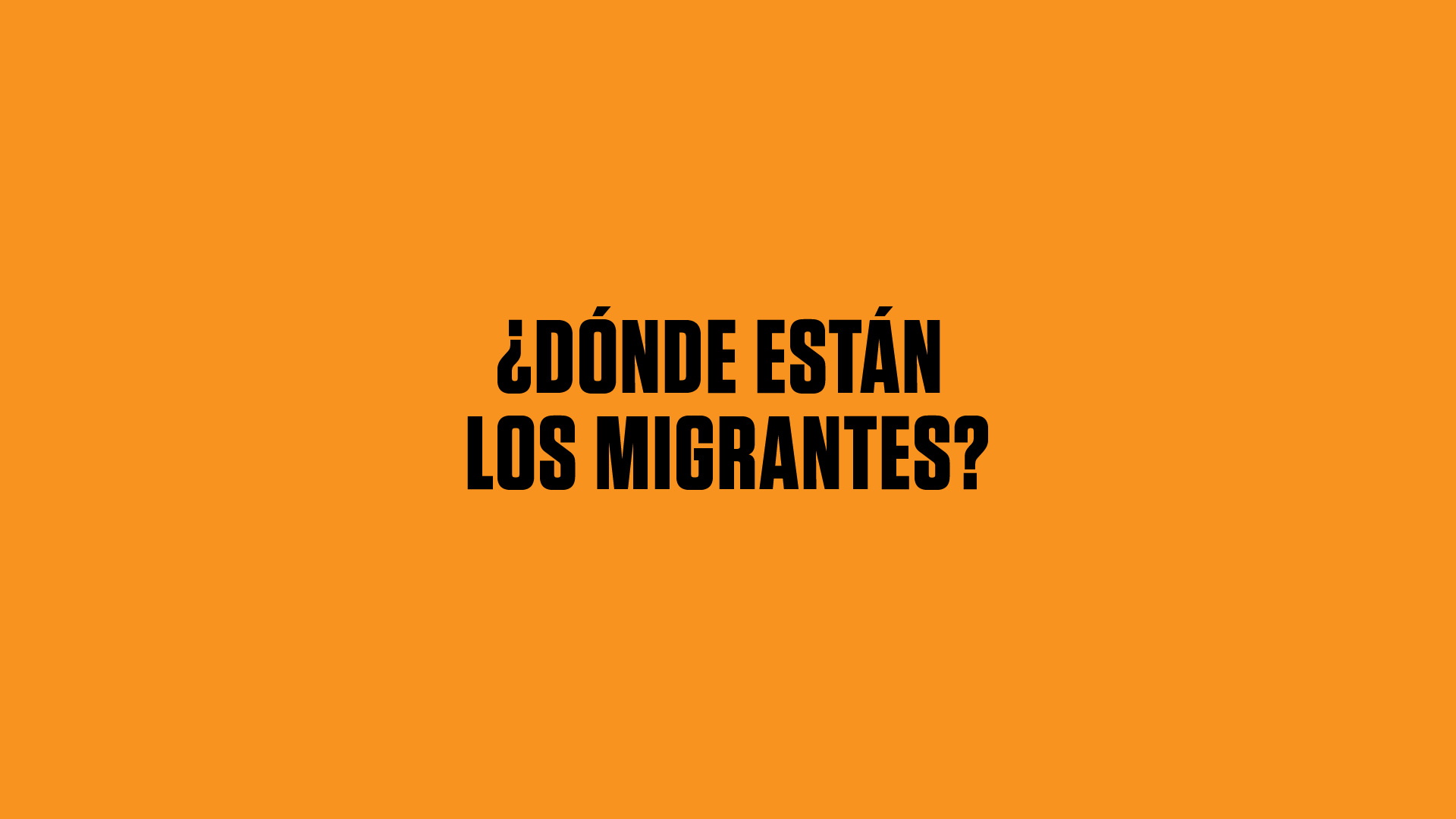 Dnde estn los migrantes