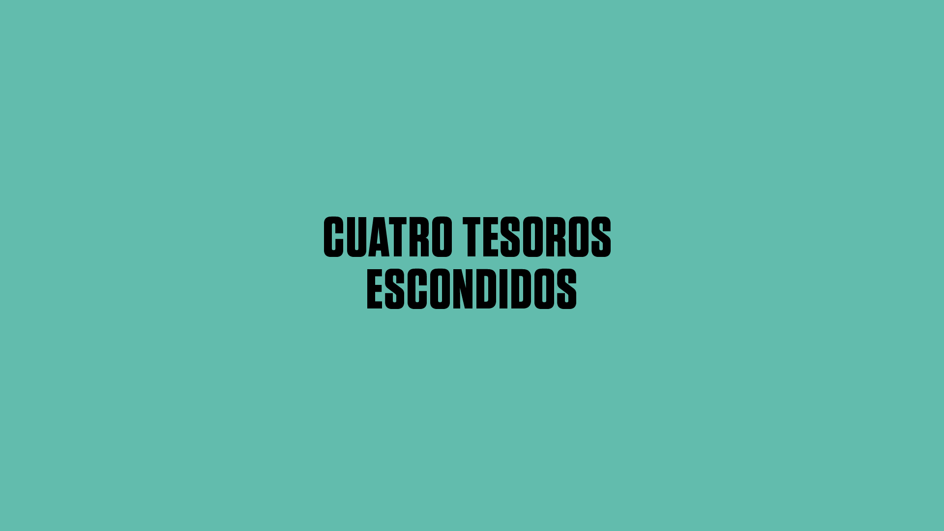 Cuatro tesoros escondidos