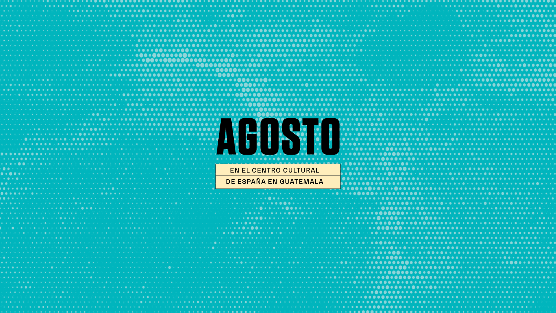 Agosto en el Centro Cultural de Espaa