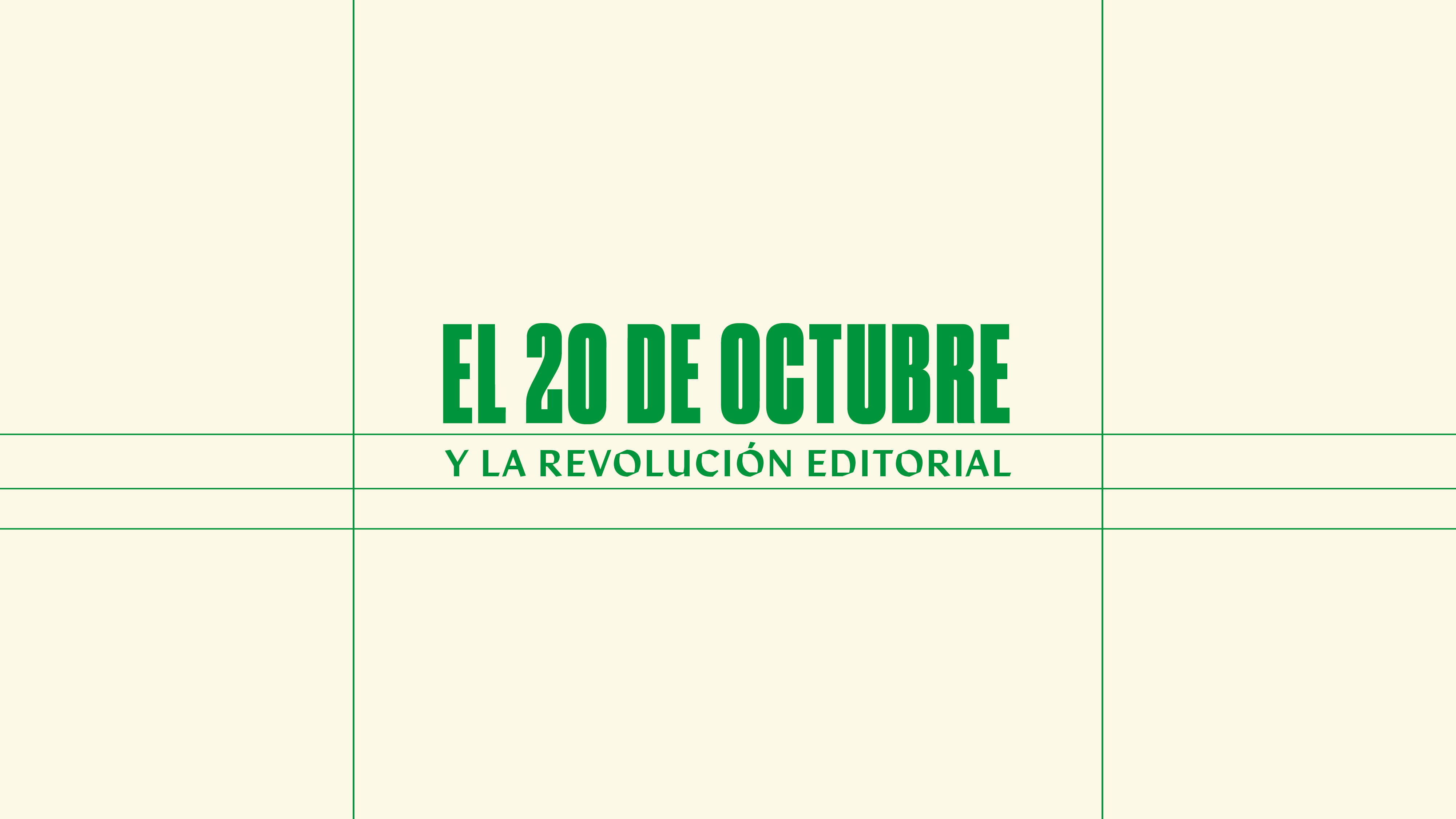 El 20 de octubre y la revolucin editorial