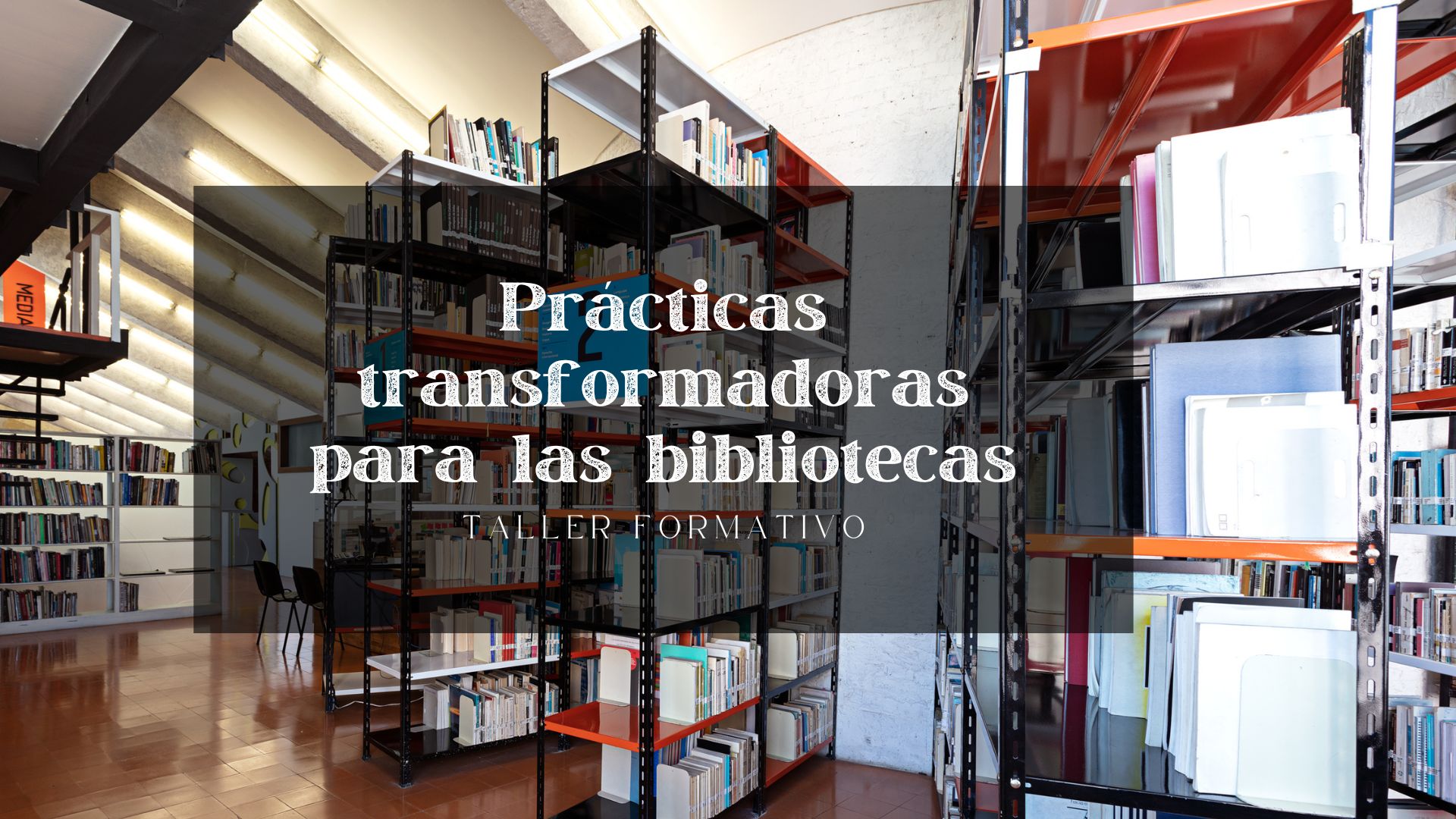 Taller Prcticas transformadoras para las bibliotecas