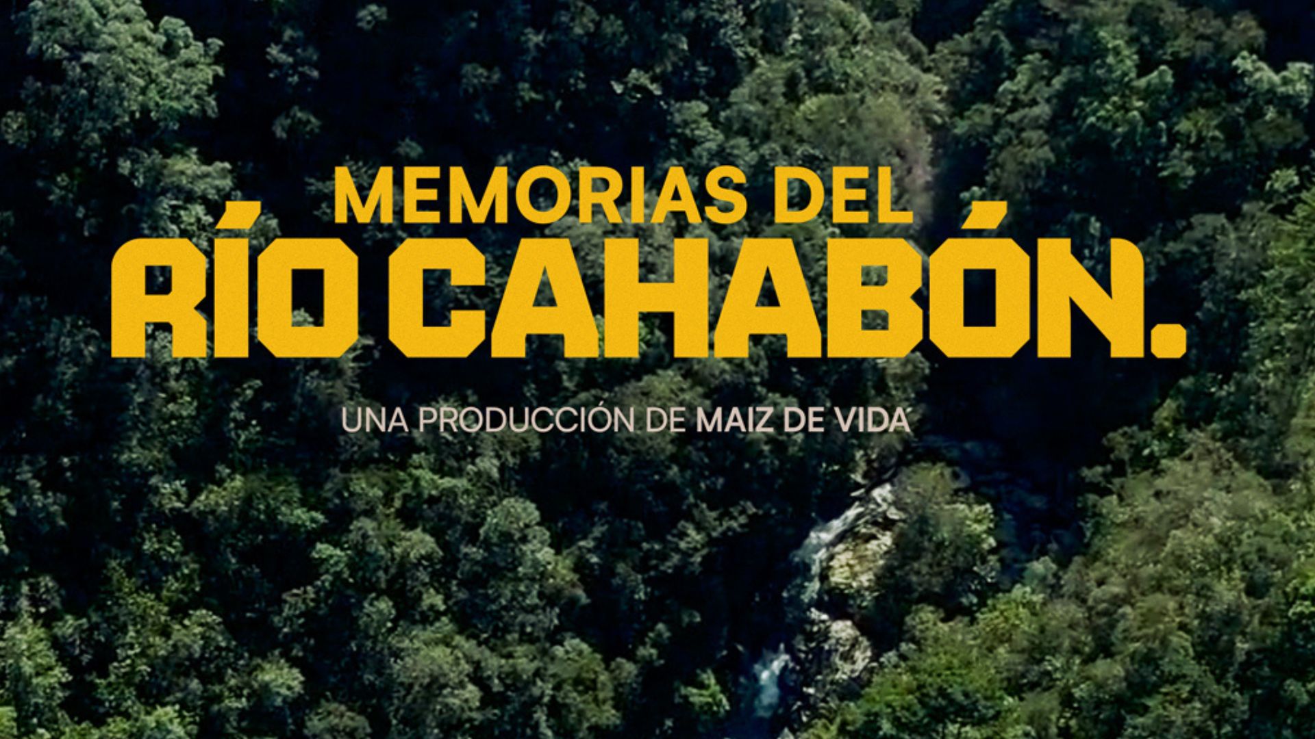 Memorias del Ro Cahabn