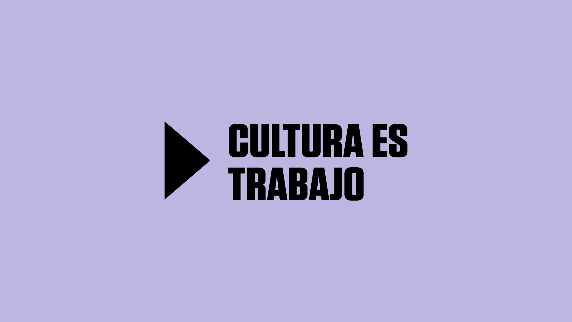Cultura es trabajo