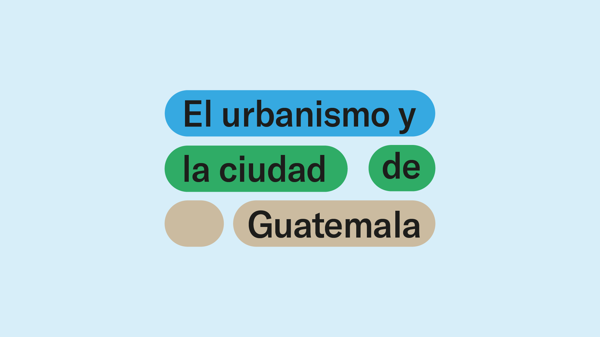 El urbanismo y la ciudad de Guatemala a 247 aos de su traslado