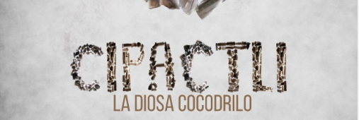 Cineforo Cipactli la diosa cocodrilo