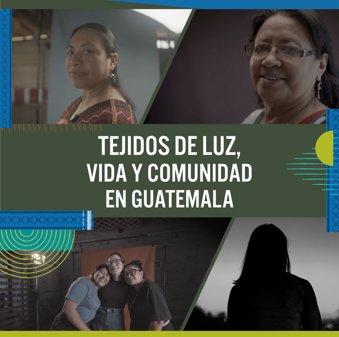 Tejidos de Luz Vida y Comunidad en Guatemala